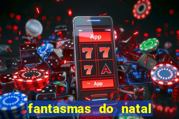 fantasmas do natal passado, presente e futuro fantasma do passado